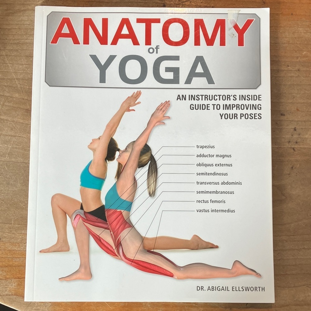 Anatomy of Yoga by Dr. Abigail Ellsworth - softcover -